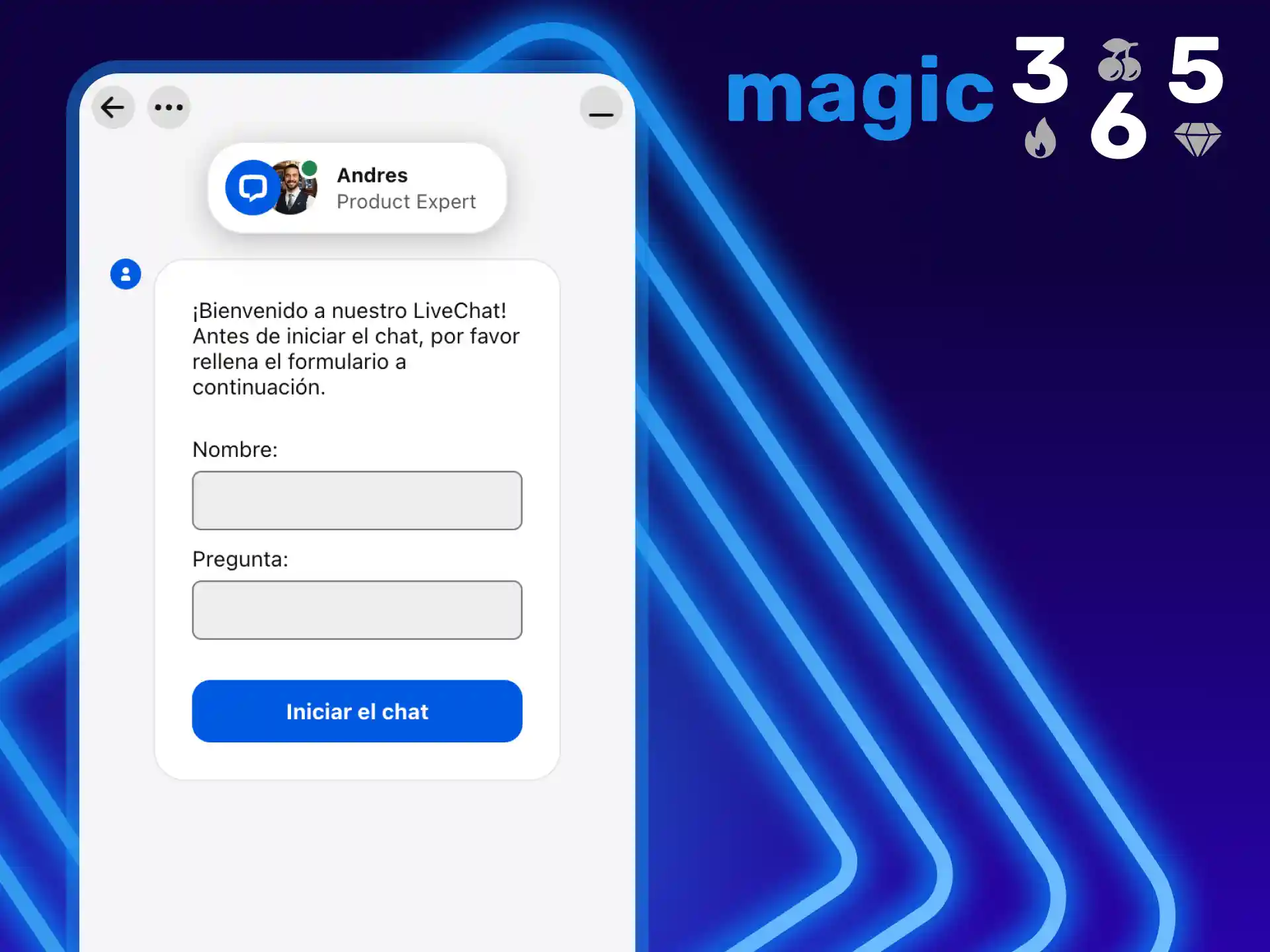 Utilice el chat en línea de Magic365 para resolver sus problemas.